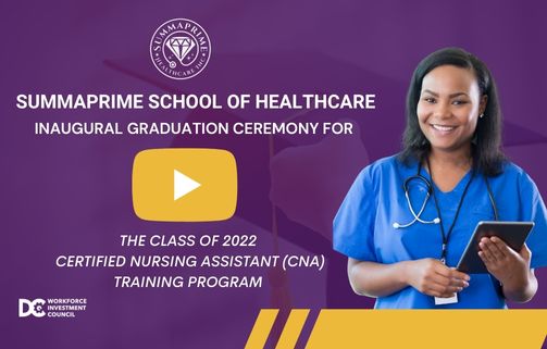 SummaPrime Gradautation Ceremony Video - Class of 2022 CNA